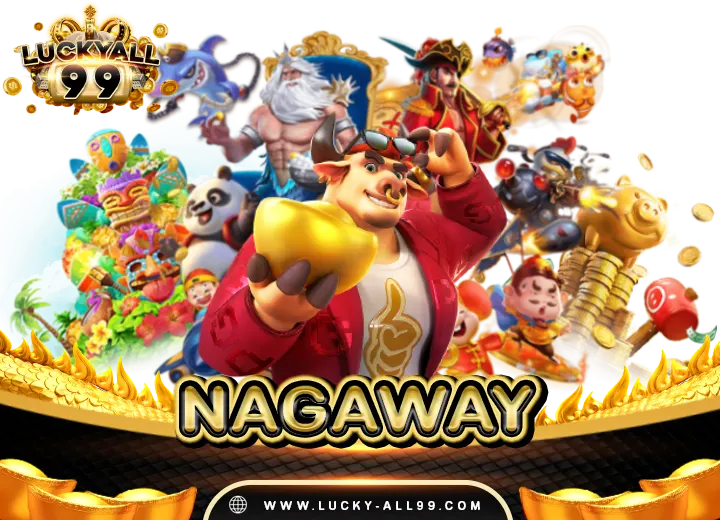 nagaway สล็อต2025